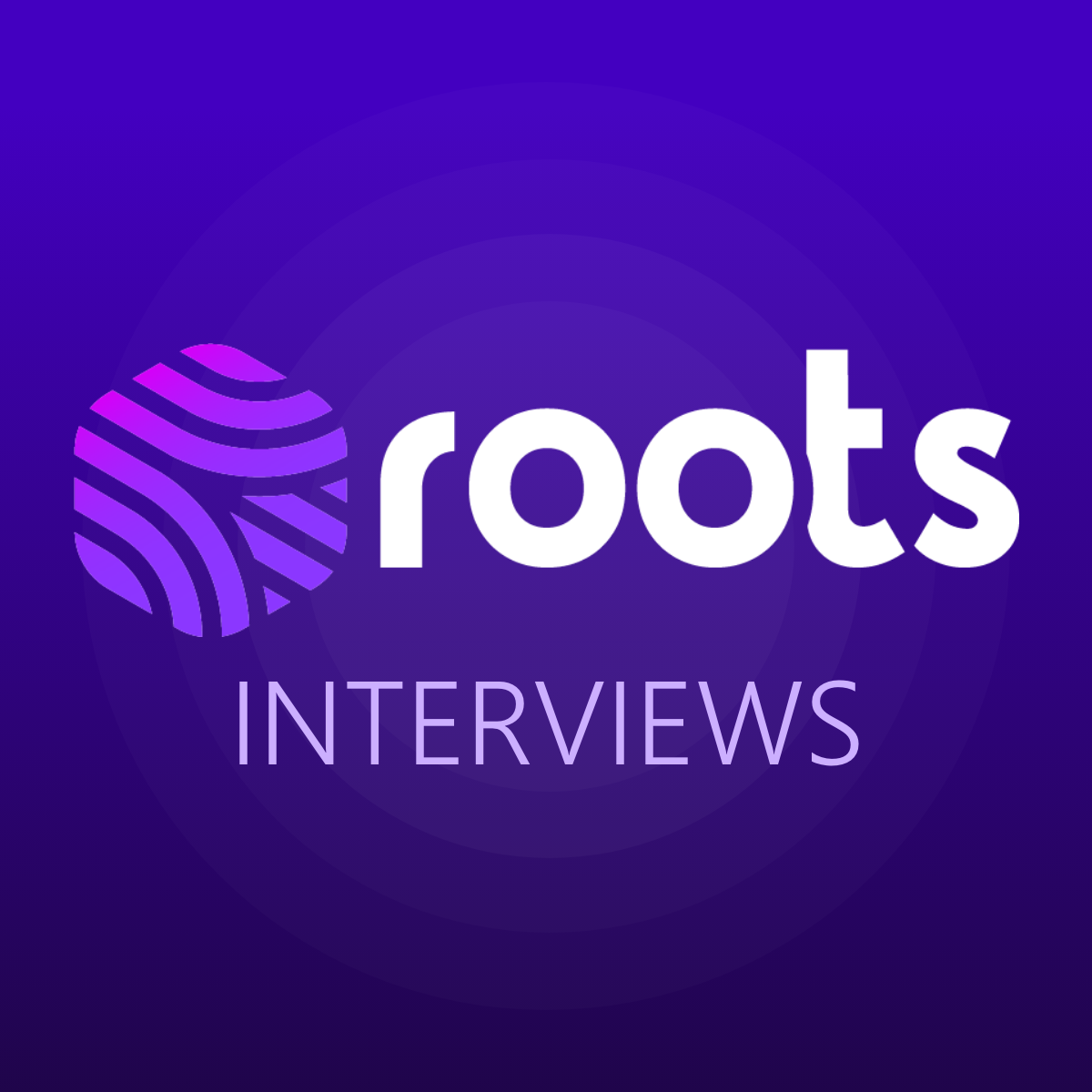 Roots Interviews