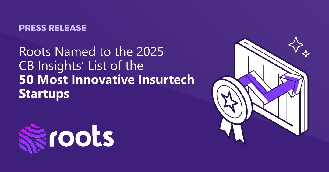 Roots Named CB Insights 50 Most Innovative Insurtech Startups